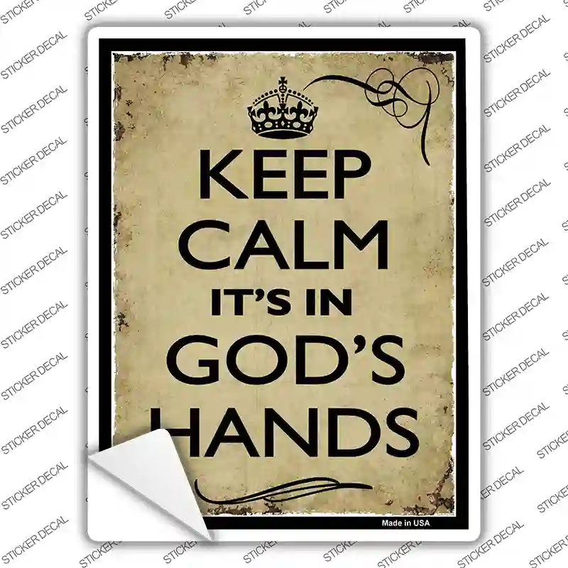 Keep Calm Its In Gods Hands Novelty Rectangle Sticker Decal