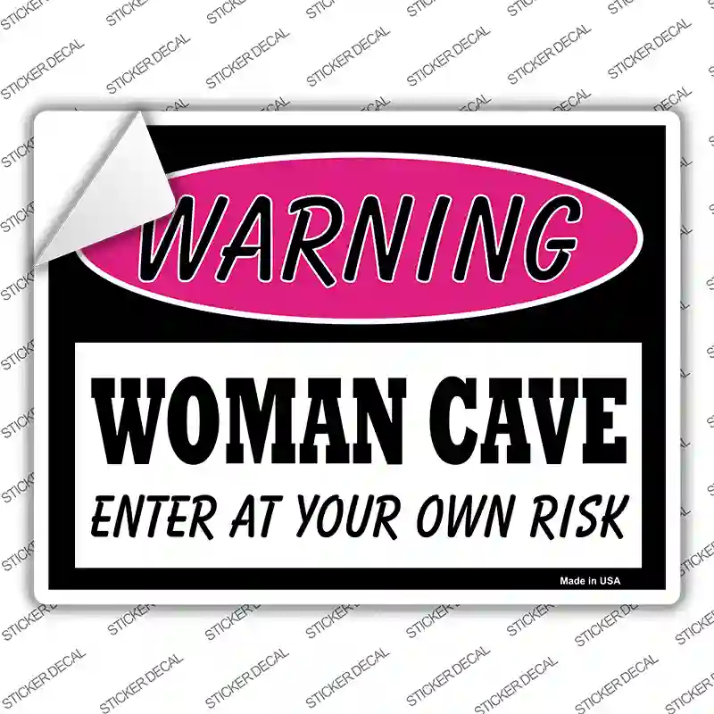 Woman Cave Enter At Your Own Risk Novelty Rectangle Sticker Decal