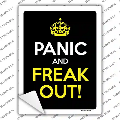 Panic And Freak Out Novelty Rectangle Sticker Decal
