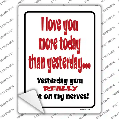 I Love You More Today Novelty Rectangle Sticker Decal