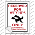 Reserved for Witches Novelty Rectangle Sticker Decal