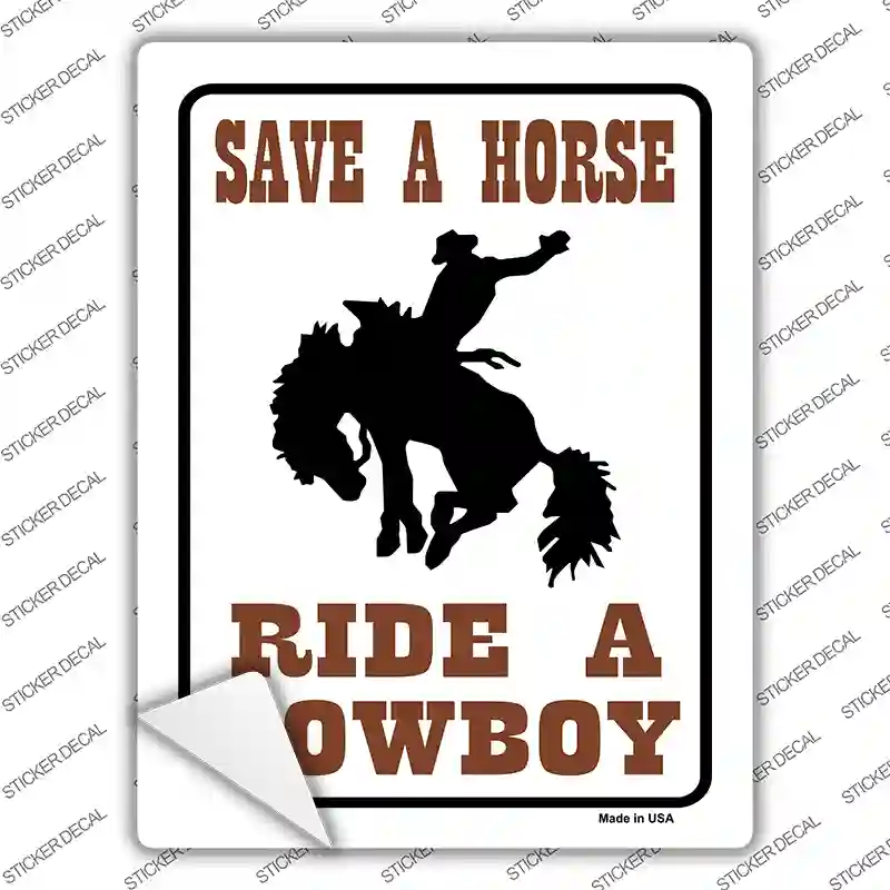 Save a Horse Ride a Cowboy Novelty Rectangle Sticker Decal