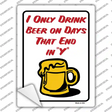 I Only Drink On Novelty Rectangle Sticker Decal