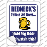 Rednecks Famous Last Words Novelty Rectangle Sticker Decal