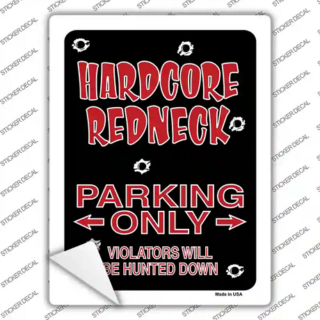 Hardcore Redneck Parking Novelty Rectangle Sticker Decal