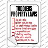 Toddlers Property Laws Novelty Rectangle Sticker Decal