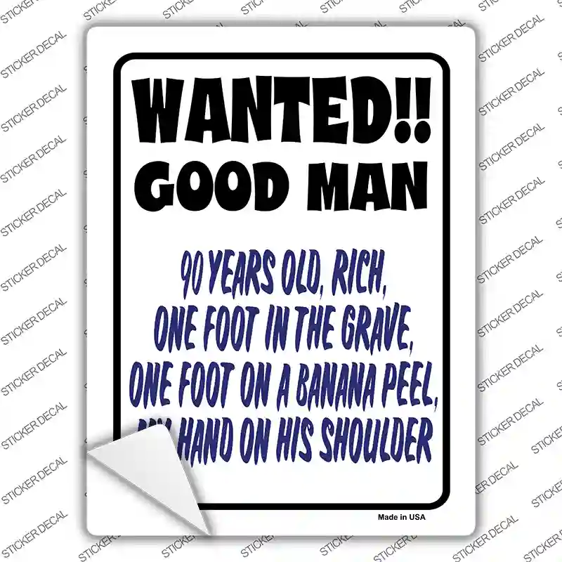 Wanted Good Man Novelty Rectangle Sticker Decal
