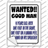 Wanted Good Man Novelty Rectangle Sticker Decal