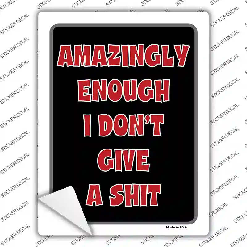 I Dont Give A Shit Novelty Rectangle Sticker Decal