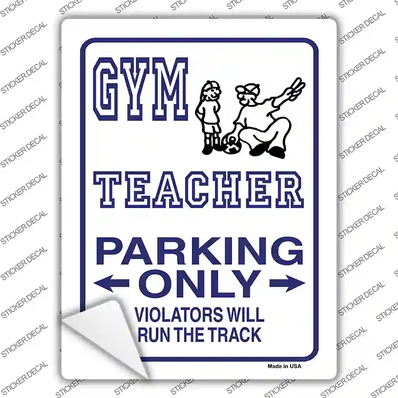 Gym Teacher Parking Novelty Rectangle Sticker Decal