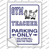 Gym Teacher Parking Novelty Rectangle Sticker Decal