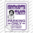 Kindergarten Teacher Parking Novelty Rectangle Sticker Decal