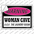 Woman Cave AKA Laundry Room Novelty Rectangle Sticker Decal