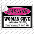Woman Cave Kitchen Closed Chick Had It Novelty Rectangle Sticker Decal