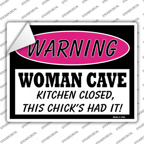 Woman Cave Kitchen Closed Chick Had It Novelty Rectangle Sticker Decal