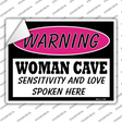 Woman Cave Sensitivity And Love Novelty Rectangle Sticker Decal