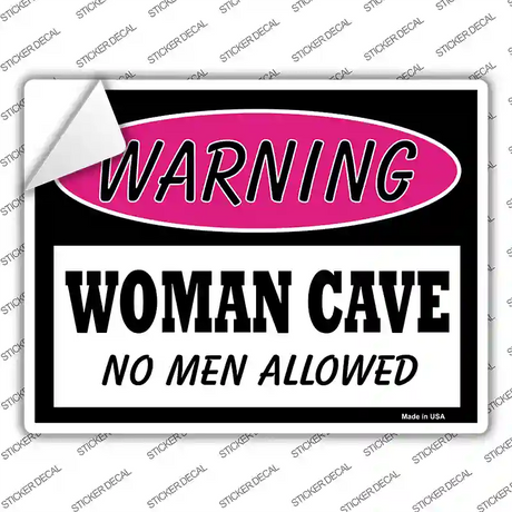 Woman Cave No Men Allowed Novelty Rectangle Sticker Decal