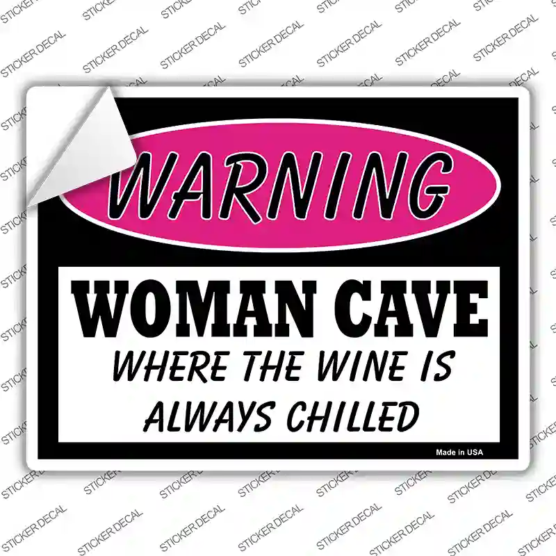 Woman Cave The Wine Is Always Chilled Novelty Rectangle Sticker Decal
