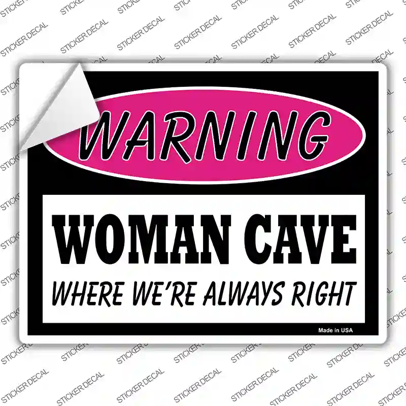 Woman Cave Were Always Right Novelty Rectangle Sticker Decal