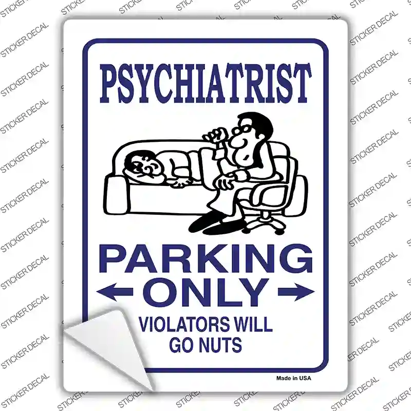 Psychiatrist Only Novelty Rectangle Sticker Decal