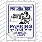 Psychiatrist Only Novelty Rectangle Sticker Decal