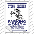 Stock Brokers Only Novelty Rectangle Sticker Decal