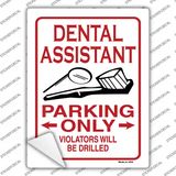 Dental Assistant Only Novelty Rectangle Sticker Decal