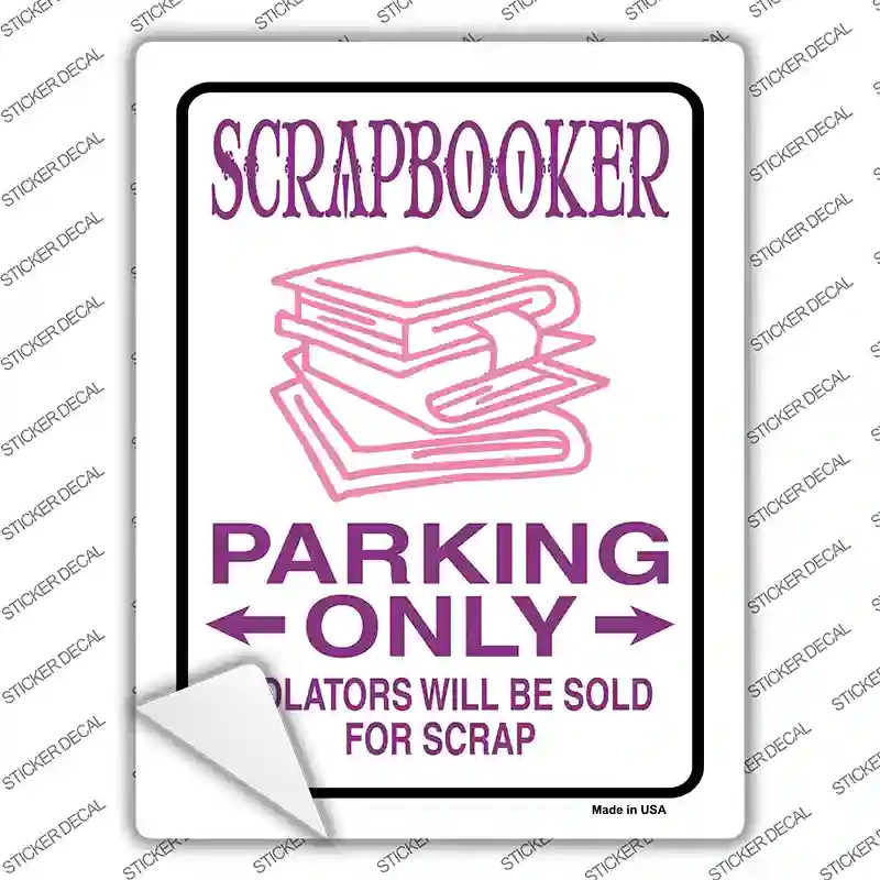 Scrapbooker Only Novelty Rectangle Sticker Decal