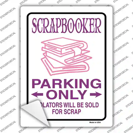 Scrapbooker Only Novelty Rectangle Sticker Decal