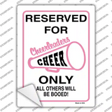 Reserved for Cheer Only Novelty Rectangle Sticker Decal