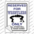 Reserved For Wrestlers Only Novelty Rectangle Sticker Decal