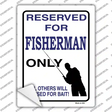 Reserved For Fisherman Only Novelty Rectangle Sticker Decal