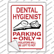 Dental Hygienist Parking Left to Rot Novelty Rectangular Sticker Decal