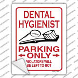 Dental Hygienist Parking Left to Rot Novelty Rectangular Sticker Decal