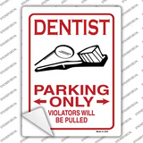 Dentist Parking Be Pulled Novelty Rectangular Sticker Decal