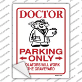 Doctor Parking Work Graveyard Novelty Rectangular Sticker Decal