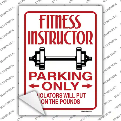 Fitness Instructor Parking Put On Pounds Novelty Rectangular Sticker Decal