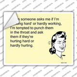 Working hard or hardly working Novelty Rectangle Sticker Decal