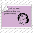 Those my dear are glitter strands Novelty Rectangle Sticker Decal