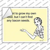 I want to grow my own food Novelty Rectangle Sticker Decal