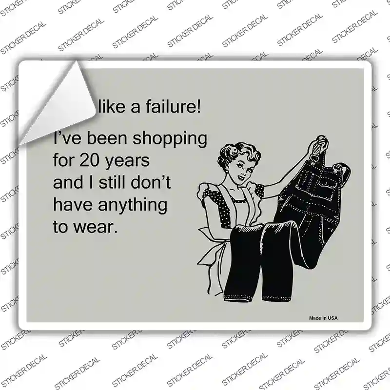 I feel like a failure Novelty Rectangle Sticker Decal