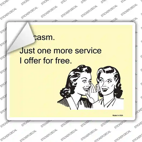 Sarcasm Offer For Free Novelty Rectangle Sticker Decal