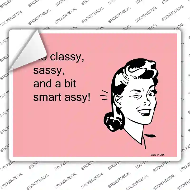 Classy Sassy Smart Assy Novelty Rectangle Sticker Decal