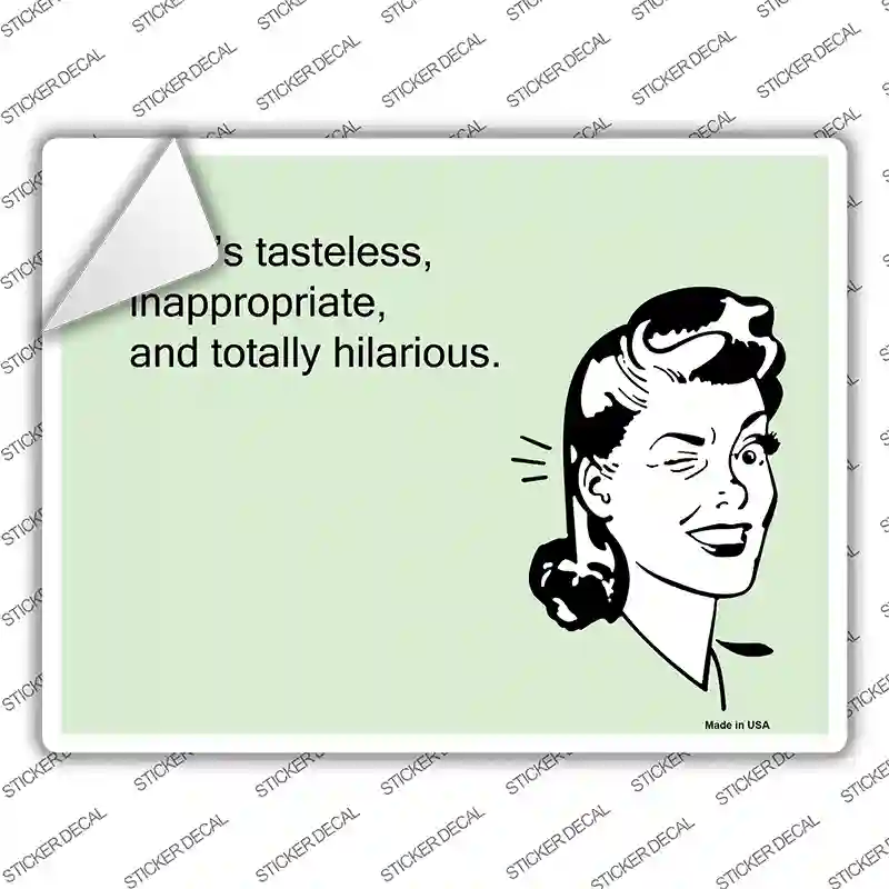 Thats Tasteless Novelty Rectangle Sticker Decal
