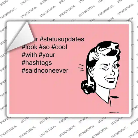 Your Status Updates Novelty Rectangle Sticker Decal