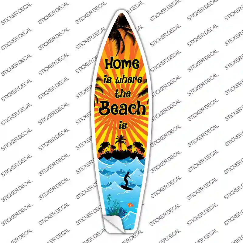 Home Is Beach Novelty Surfboard Sticker Decal