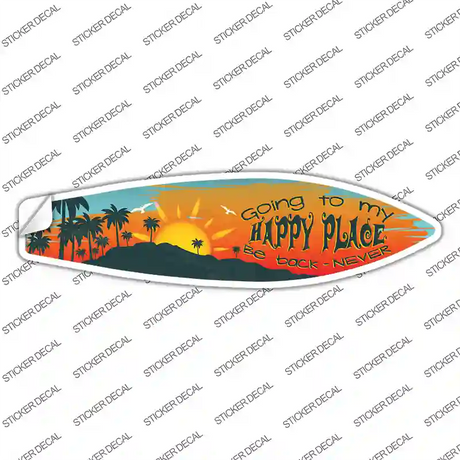 Going To My Happy Place Novelty Surfboard Sticker Decal