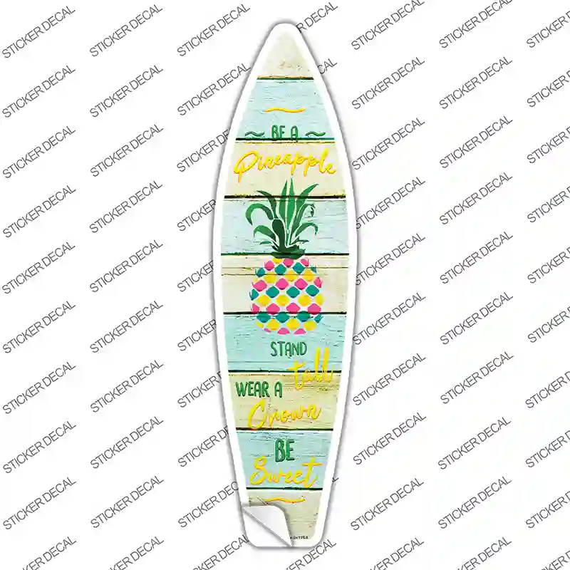 Be A Pineapple Novelty Surfboard Sticker Decal
