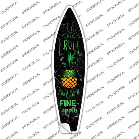 Be A Fine-Apple Novelty Surfboard Sticker Decal