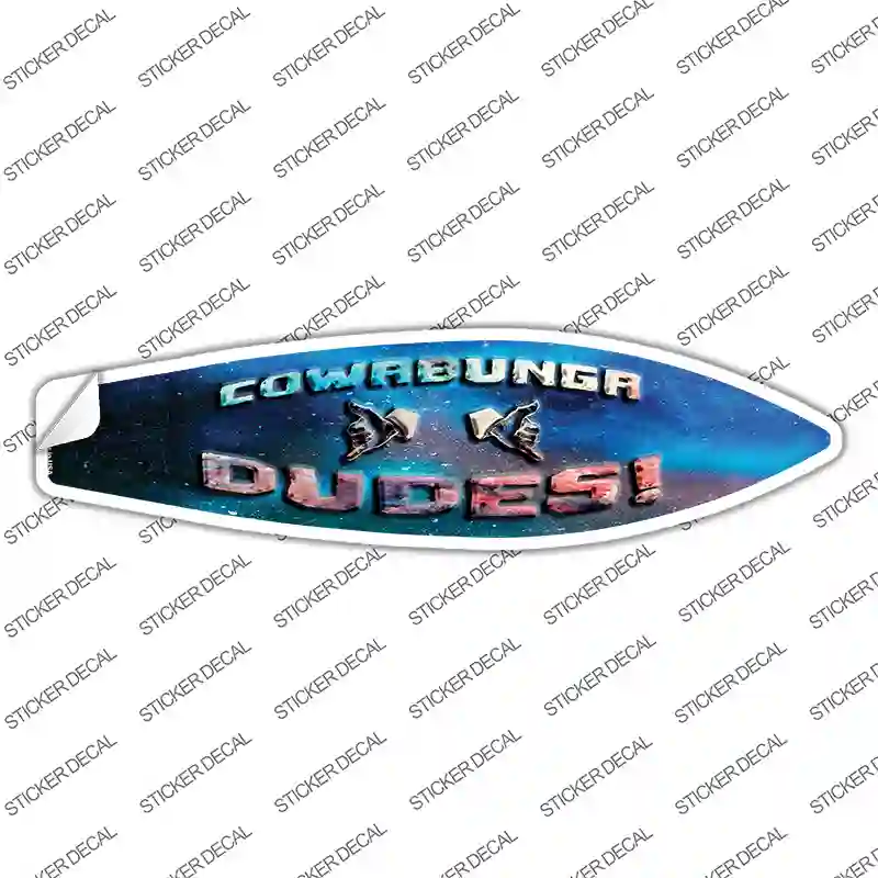 Cowabunga Dudes Novelty Surfboard Sticker Decal